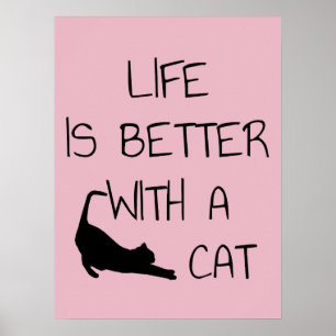 Das Leben ist besser mit einer Katze - Katzenliebh Poster