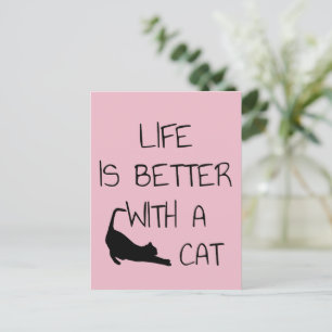 Das Leben ist besser mit einer Katze - Katzenliebh Postkarte