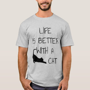Das Leben ist besser mit einer Katze - Katzenliebh T-Shirt