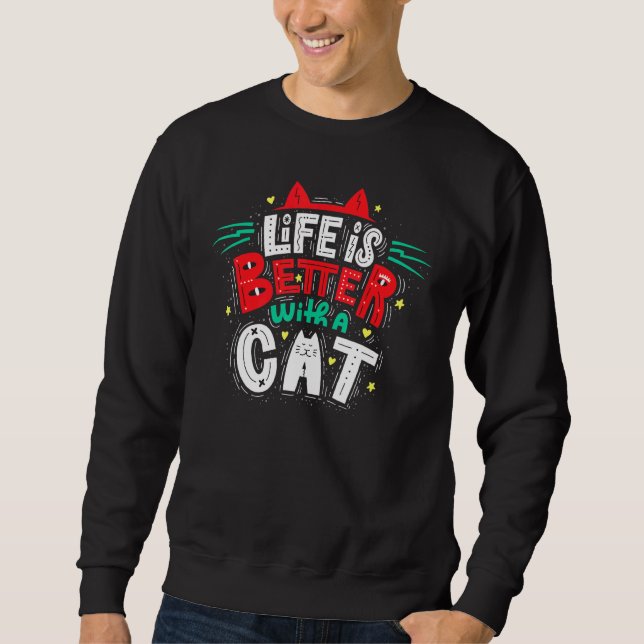 Das Leben ist besser mit einer Katze - Katzenohren Sweatshirt (Vorderseite)