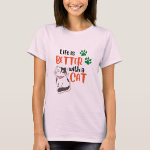 Das Leben ist besser mit einer Katze T-Shirt