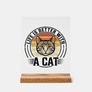 Das Leben ist besser mit einer Katze Vintage-Katze Acrylschild