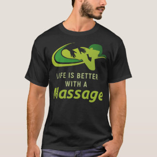 Das Leben ist besser mit einer Massage 1 T-Shirt