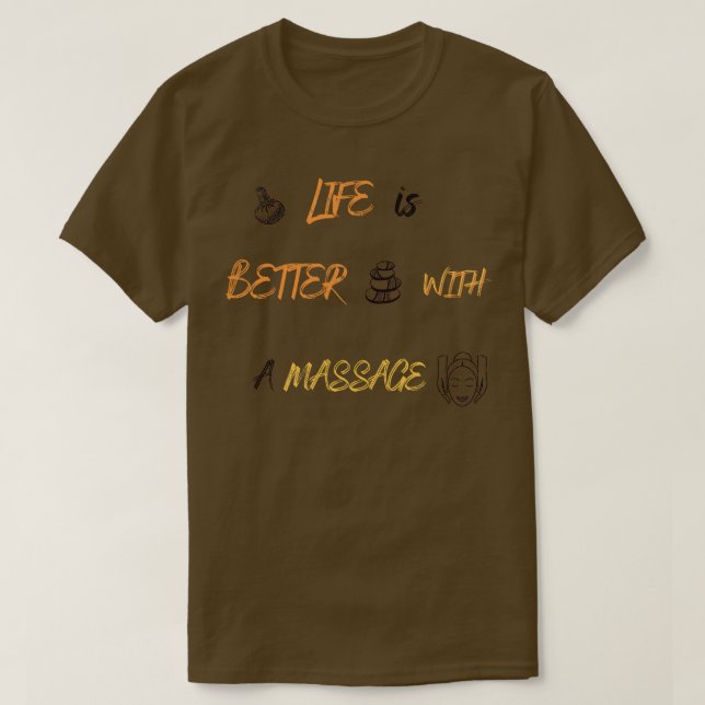 Das Leben ist besser mit einer Massage 209 T-Shirt (Design vorne)