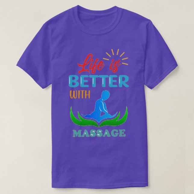 Das Leben ist besser mit einer Massage 78 T-Shirt (Design vorne)