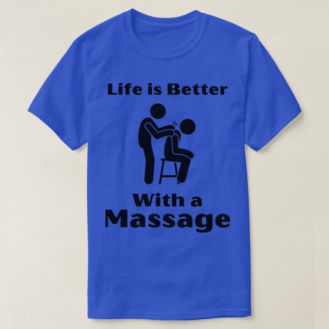 Das Leben ist besser mit einer Massage lustige Ges T-Shirt (Design vorne)
