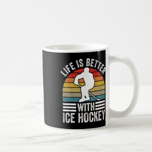 Das Leben ist besser mit Eishockey Lustiger Eishoc Kaffeetasse