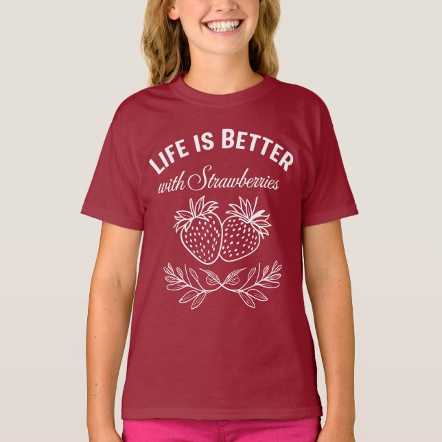 Das Leben ist besser mit Erdbeeren T-Shirt (Vorderseite)