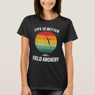 Das Leben ist besser mit Field Archery Vintage Zie T-Shirt