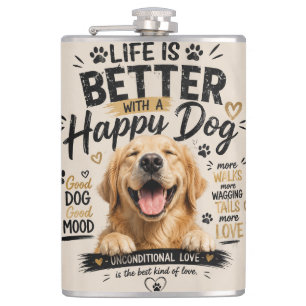 Das Leben ist besser mit glücklichen Hunden Design Flachmann