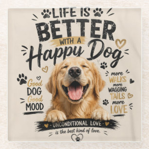 Das Leben ist besser mit glücklichen Hunden Design Glasuntersetzer