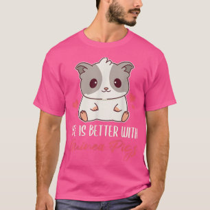 Das Leben ist besser mit Guinea Schwein Niedliche T-Shirt
