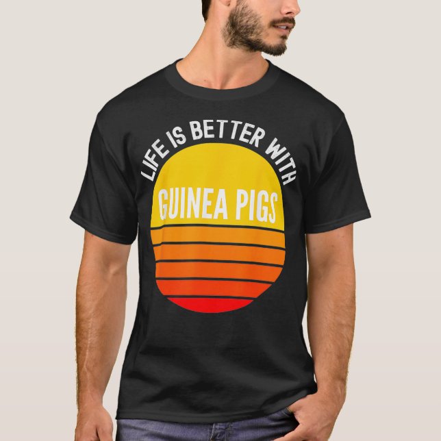 Das Leben ist besser mit Guinea Schweine, die sonn T-Shirt (Vorderseite)
