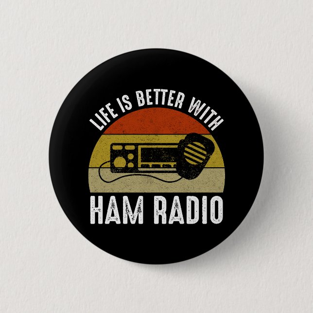 Das Leben ist besser mit Ham Radio Button (Vorderseite)