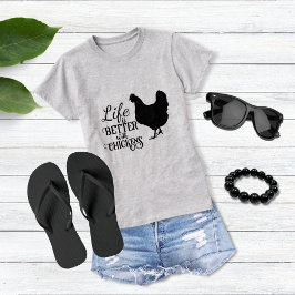 Das Leben ist besser mit Hühner-T - Shirt