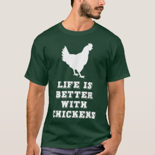 Das Leben ist besser mit Hühnern Bauer Lover Gesch T-Shirt