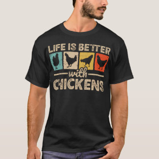 Das Leben ist besser mit Hühnern Bauernhof Lustige T-Shirt
