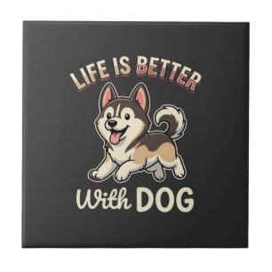 Das Leben ist besser mit Hund Cartoon Fliese