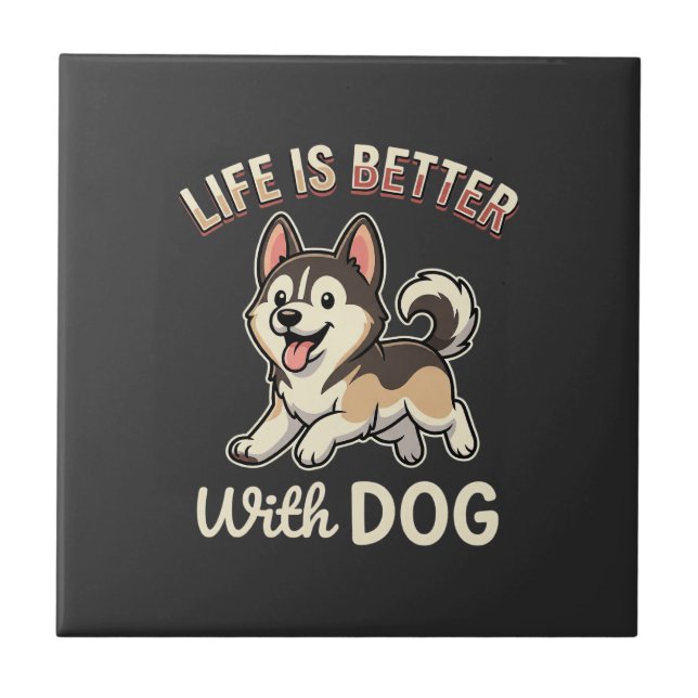 Das Leben ist besser mit Hund Cartoon Fliese (Vorderseite)