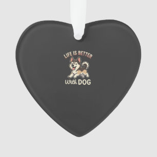 Das Leben ist besser mit Hund Cartoon Ornament