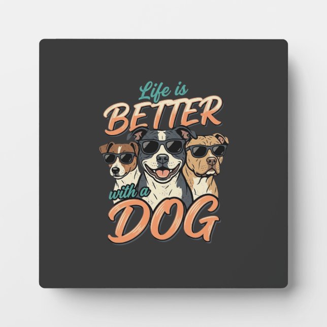 Das Leben ist besser mit Hund Vektor Fotoplatte (Vorderseite)