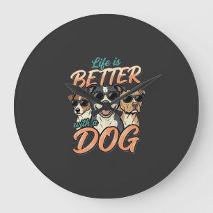Das Leben ist besser mit Hund Vektor Große Wanduhr