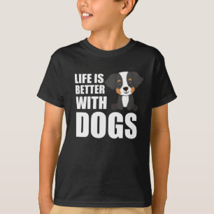 Das Leben ist besser mit Hunden Berner Hunde T-Shirt