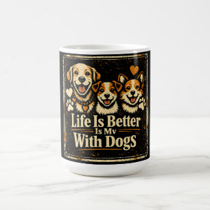 Das Leben ist besser mit Hunden – canine Freude Li Kaffeetasse