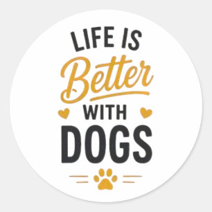 Das Leben ist besser mit Hunden Hunde Liebhaber Ty Runder Aufkleber