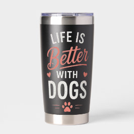 Das Leben ist besser mit Hunden Hunde Liebhaber Ty Thermobecher