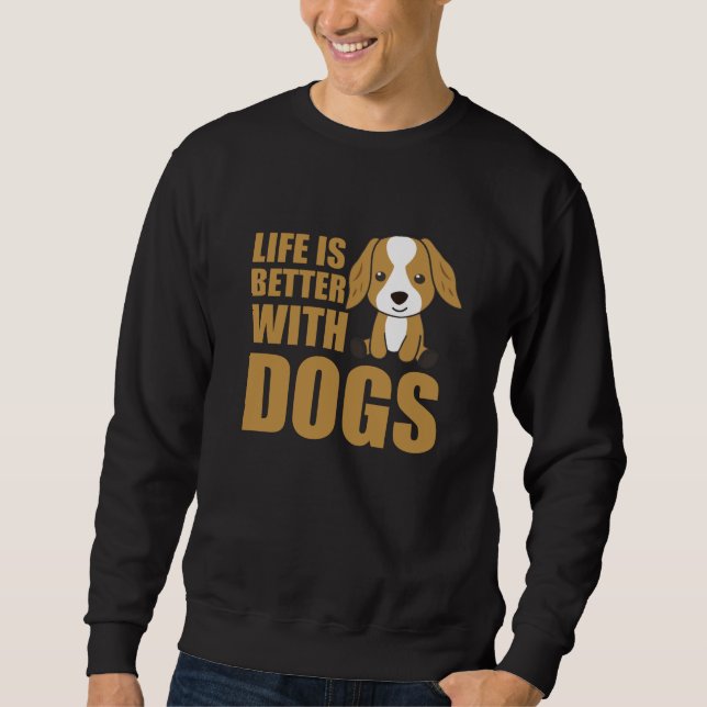 Das Leben ist besser mit Hunden Niedlich Cocker Sp Sweatshirt (Vorderseite)