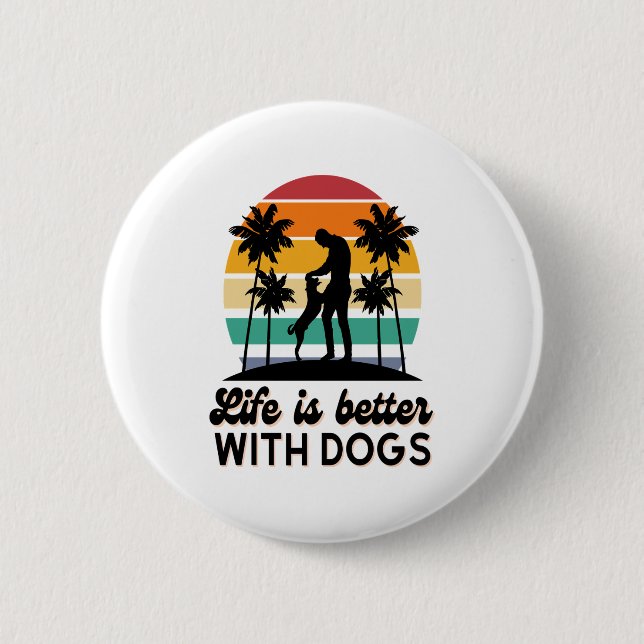 Das Leben ist besser mit Hunden Retro Sunset Mann  Button (Vorderseite)