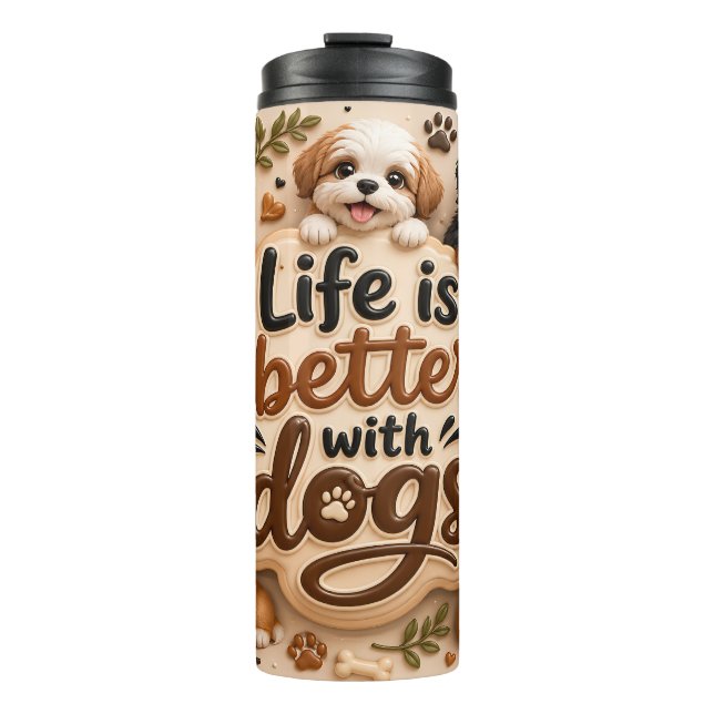 Das Leben ist besser mit Hunden Thermosbecher (Vorderseite)