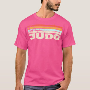 Das Leben ist besser mit Judo und Judokas Judo T-Shirt