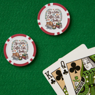 Das Leben ist besser mit Kaffee Katzen Büchern Pokerchips