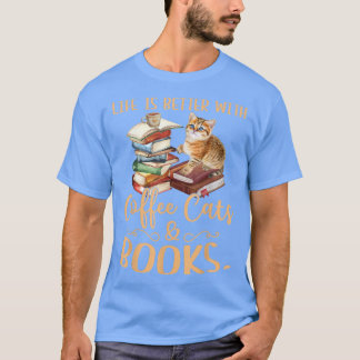 Das Leben ist besser mit Kaffee-Katzen und Bücher T-Shirt