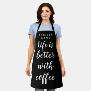 Das Leben ist besser mit Kaffee schwarz-weiß Baris Schürze