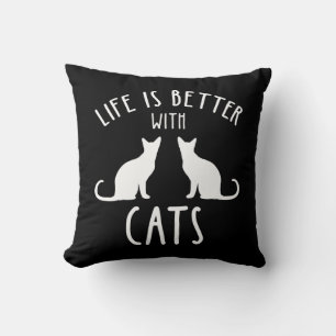 Das Leben ist besser mit Katzen Kissen