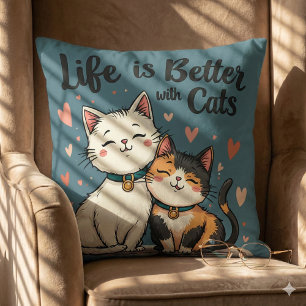 Das Leben ist besser mit Katzen Niedliche Katzenäs Kissen