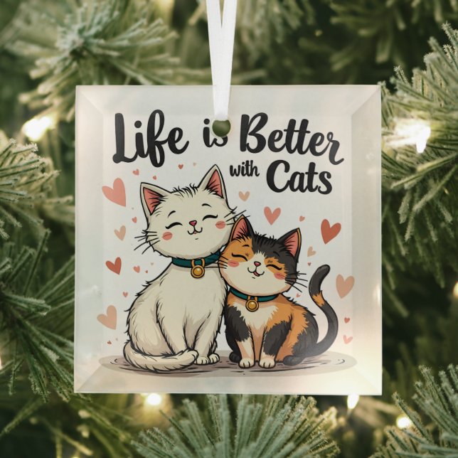 Das Leben ist besser mit Katzen Niedliche Katzenäs Ornament Aus Glas (Insitu)