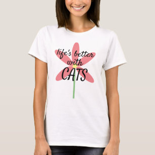"Das Leben ist besser mit KATZEN" Rosa Blumen Katz T-Shirt