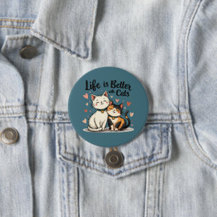 Das Leben ist besser mit Katzen Süße Katzenästheti Button