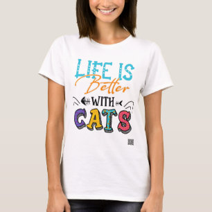 Das Leben ist besser mit Katzen T-Shirt