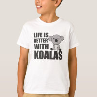 Das Leben ist besser mit Koalas Sweet Koala