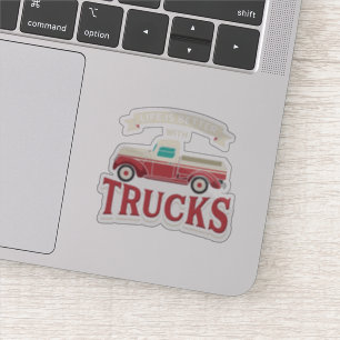 Das Leben ist besser mit LKW Trucker Gag Aufkleber