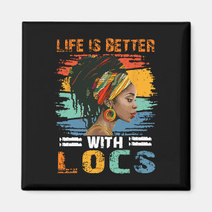 Das Leben ist besser mit Locs Black History Month Magnet