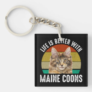 Das Leben ist besser mit Maine Coons Schlüsselanhänger