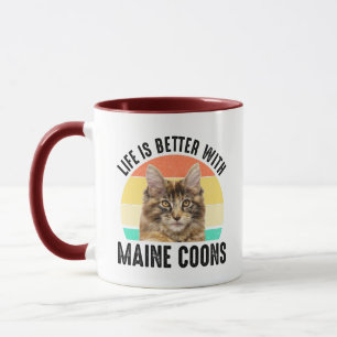 Das Leben ist besser mit Maine Coons Tasse