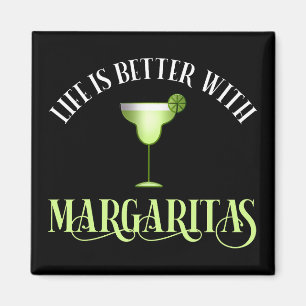 Das Leben ist besser mit Margaritas Magnet
