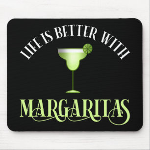 Das Leben ist besser mit Margaritas Mousepad